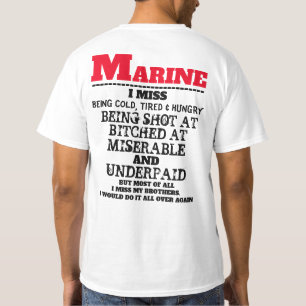 I MISS BEING COLD, TIRED & HUNGRY T-Shirt