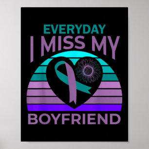 I Miss My Boyfriend Heart Suicide Awareness Girlfr Poster