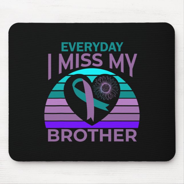I Miss My Brother Heart Ribbon Suicide Awareness S Mouse Mat (Front)