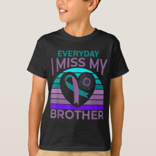 I Miss My Brother Heart Ribbon Suicide Awareness S T-Shirt