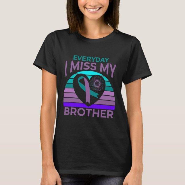 I Miss My Brother Heart Ribbon Suicide Awareness S T-Shirt (Front)