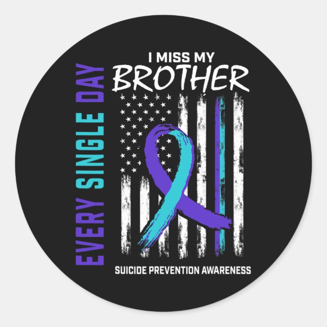 I Miss My Brother Suicide Awareness Prevention Ame Classic Round Sticker (Front)