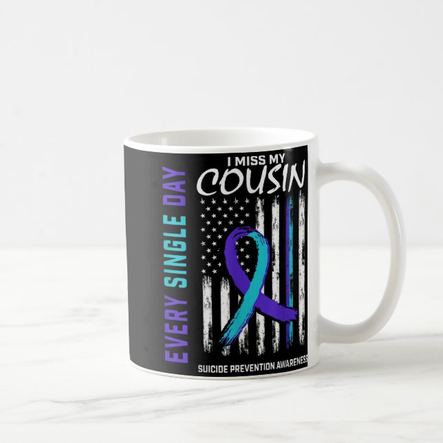 I Miss My Cousin Suicide Awareness Prevention Amer Coffee Mug (Right)