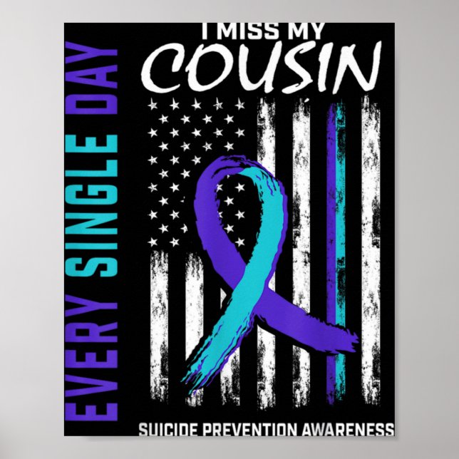 I Miss My Cousin Suicide Awareness Prevention Amer Poster (Front)
