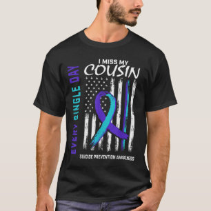 I Miss My Cousin Suicide Awareness Prevention Amer T-Shirt