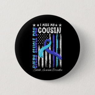 I Miss My Cousin Suicide Awareness Shirt Preventio 6 Cm Round Badge