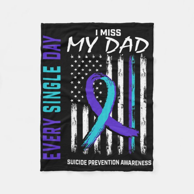 I Miss My Dad Suicide Awareness Prevention America Fleece Blanket (Front)