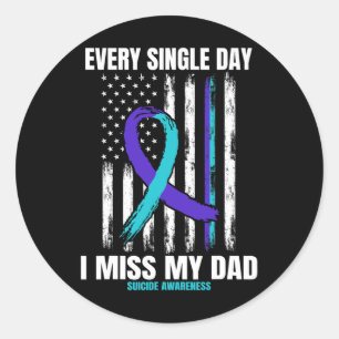 I Miss My Dad Suicide Awareness Shirt Prevention F Classic Round Sticker