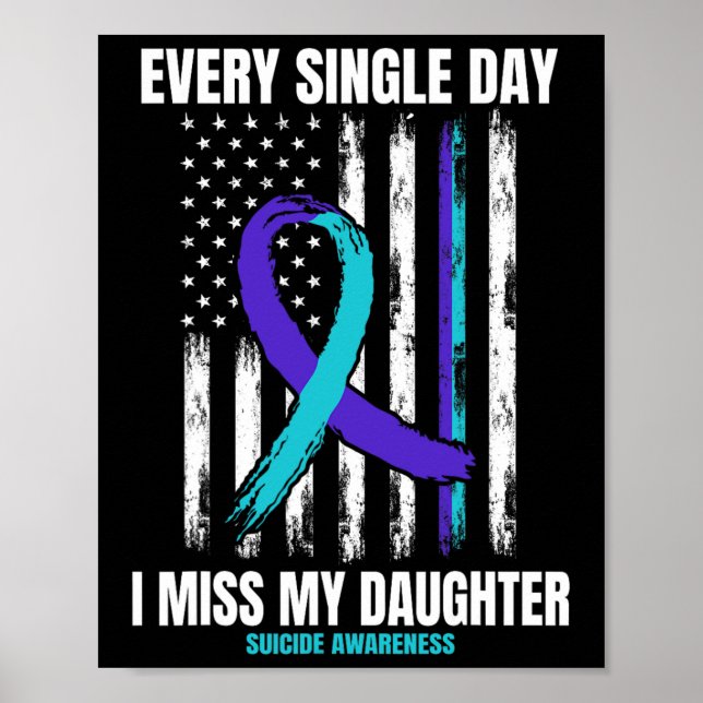 I Miss My Daughter Suicide Awareness Shirt Prevent Poster (Front)
