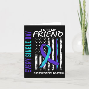 I Miss My Friend Suicide Awareness Prevention Amer Card
