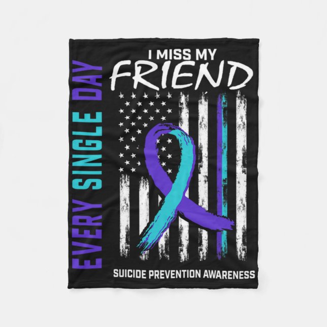 I Miss My Friend Suicide Awareness Prevention Amer Fleece Blanket (Front)