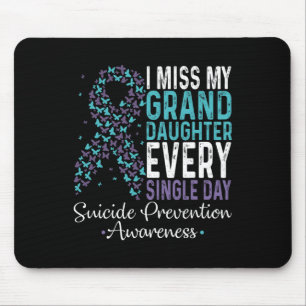 I Miss My Granddaughter Every Single Day Suicide P Mouse Mat