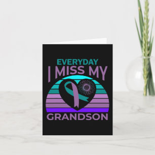 I Miss My Grandson Every Single Day - Suicide Prev Card