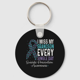 I Miss My Grandson Every Single Day - Suicide Prev Key Ring