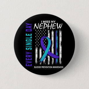 I Miss My Nephew Suicide Awareness Prevention Amer 6 Cm Round Badge