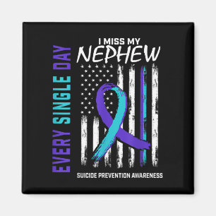 I Miss My Nephew Suicide Awareness Prevention Amer Magnet