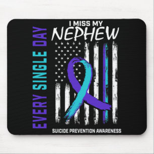 I Miss My Nephew Suicide Awareness Prevention Amer Mouse Mat