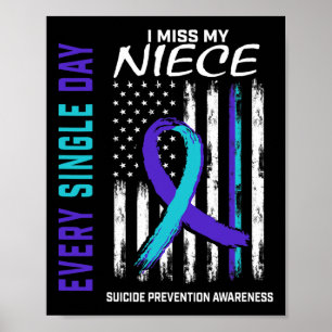 I Miss My Niece Suicide Awareness Prevention Ameri Poster