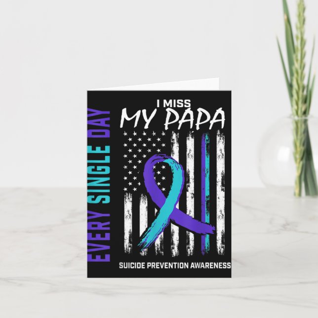 I Miss My Papa Suicide Awareness Prevention Americ Card (Front)