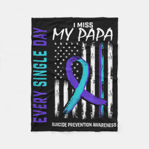 I Miss My Papa Suicide Awareness Prevention Americ Fleece Blanket