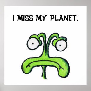 I MISS MY PLANET poster