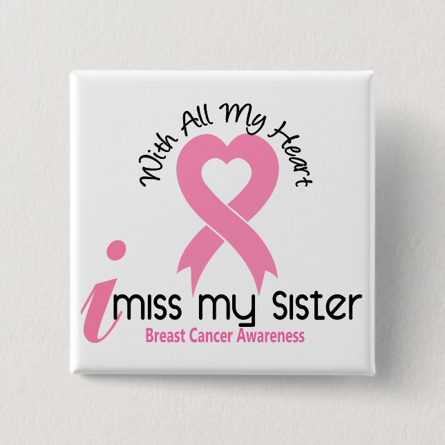 I Miss My Sister Breast Cancer 15 Cm Square Badge (Front)