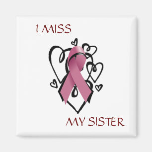 I MISS MY SISTER Magnet