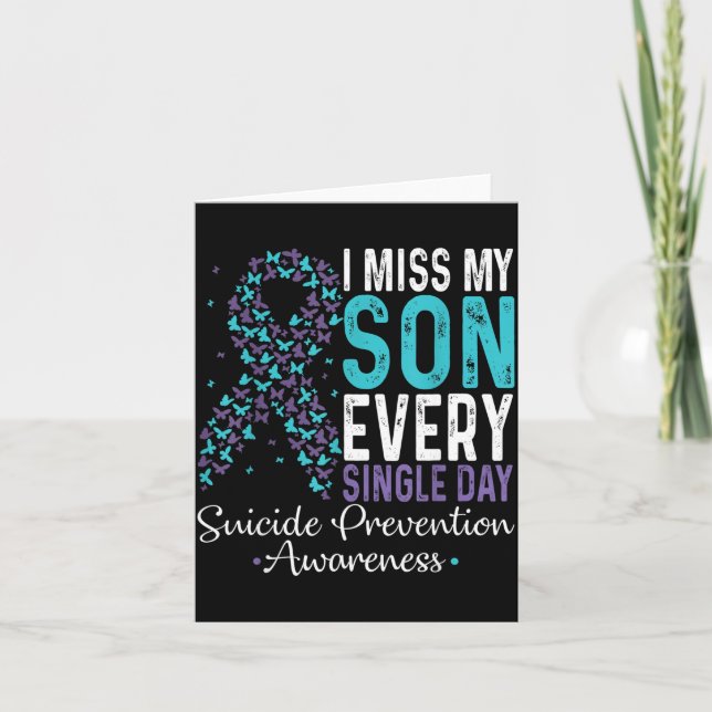 I Miss My Son Every Single Day Suicide Prevention  Card (Front)