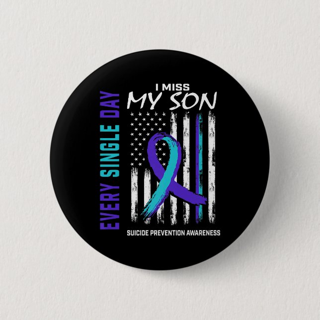 I Miss My Son Suicide Awareness Prevention America 6 Cm Round Badge (Front)