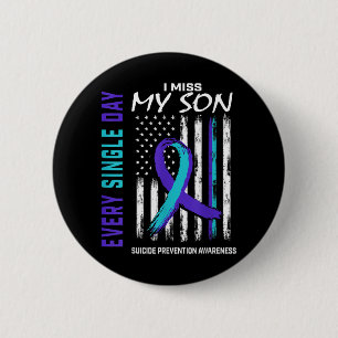I Miss My Son Suicide Awareness Prevention America 6 Cm Round Badge