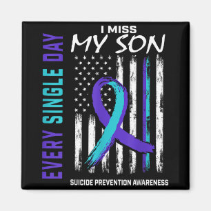 I Miss My Son Suicide Awareness Prevention America Magnet