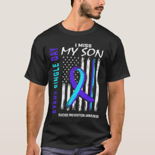 I Miss My Son Suicide Prevention Awareness America T-Shirt