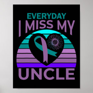 I Miss My Uncle Heart Sunflower Suicide Awareness  Poster