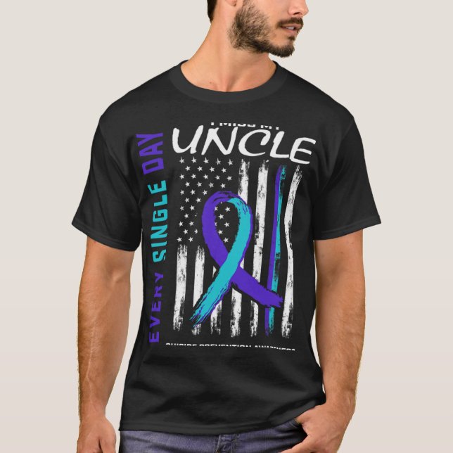 I Miss My Uncle Suicide Awareness Prevention Ameri T-Shirt (Front)