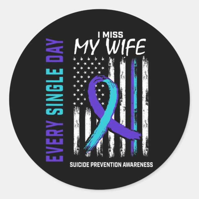 I Miss My Wife Suicide Awareness Prevention Americ Classic Round Sticker (Front)