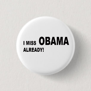 I miss Obama already! 3 Cm Round Badge