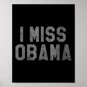 I Miss Obama, Bring Back Obama  Poster