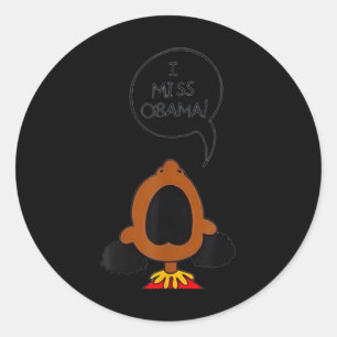 I Miss Obama Classic Round Sticker