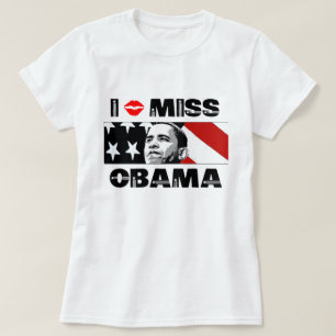 I Miss Obama T-Shirt