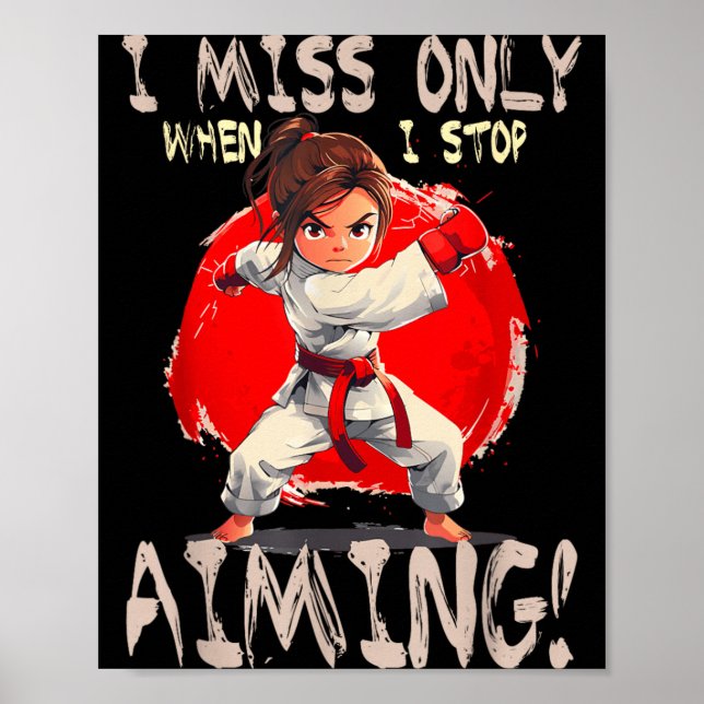 I Miss ONLY When I Stop Aiming Poster (Front)