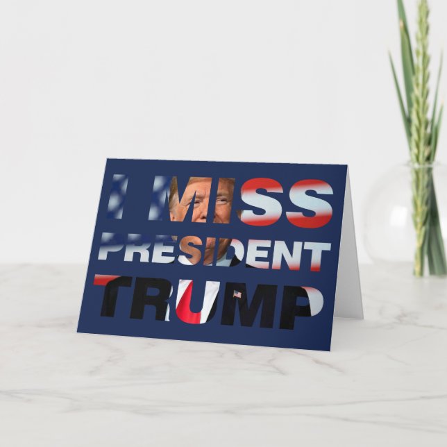 I Miss President Trump Card (Front)