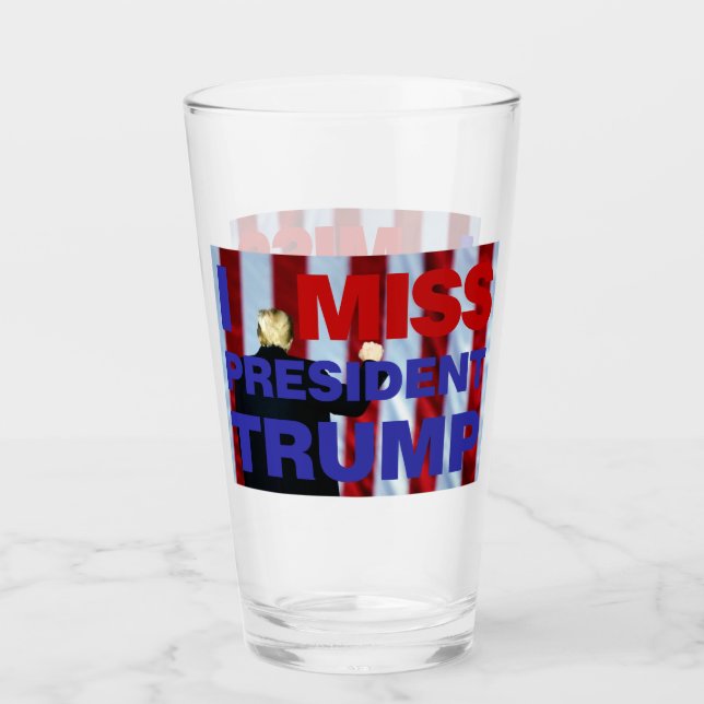 I Miss President Trump Glass (Front)