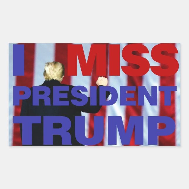 I Miss President Trump Rectangular Sticker (Front)