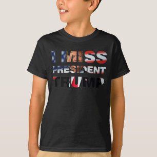 I Miss President Trump T-Shirt