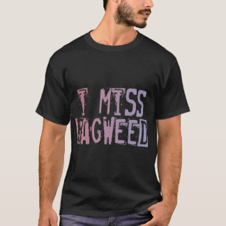 I Miss Ragweed Cross Canadian Ragweed T-Shirt