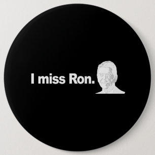 I MISS RON 2 Bumpersticker 6 Cm Round Badge