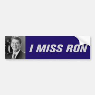 I Miss Ron Bumpersticker Bumper Sticker