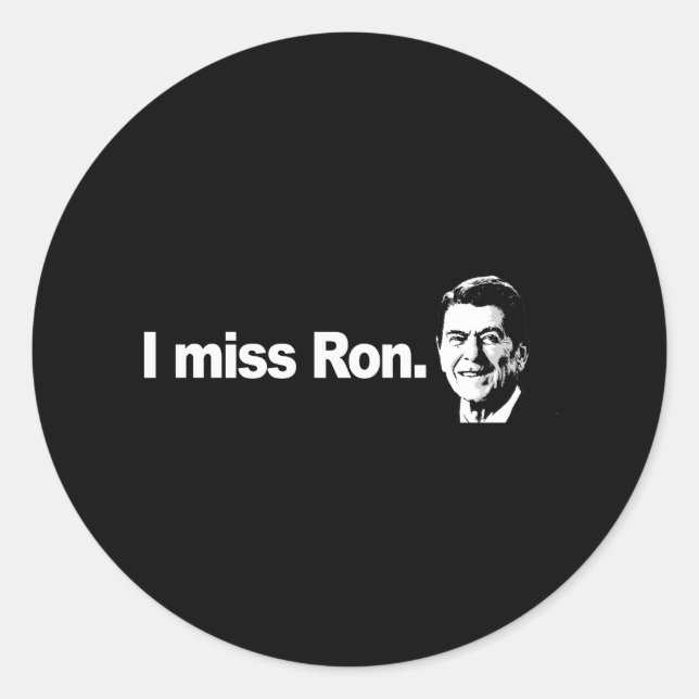 I MISS RON Bumpersticker Classic Round Sticker (Front)