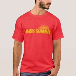 i miss summer T-Shirt