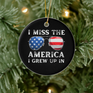 i miss the America i grew up in Ceramic Tree Decoration
